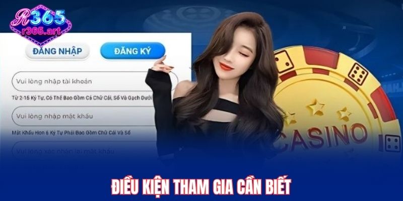 Trang chủ 41 Điều kiện tham gia cần biết
