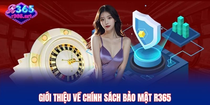 Giới thiệu về chính sách bảo mật R365