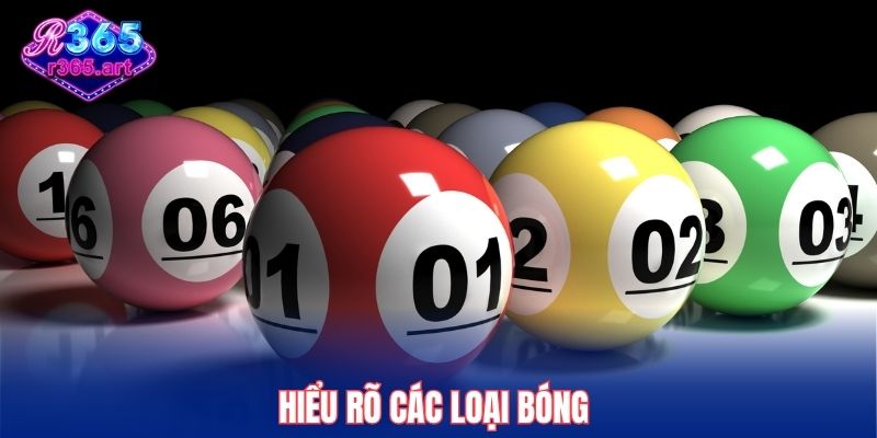 Hiểu rõ các loại bóng
