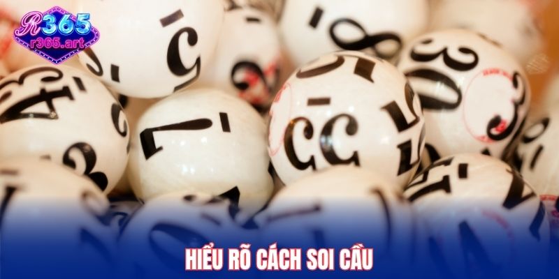 Hiểu rõ cách soi cầu